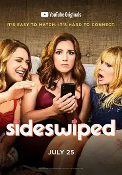 Свайпнутые / Sideswiped (2018) сериал скачать через торрент в хорошем качестве