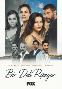 Сумасшедший ветер / Bir Deli Rüzgar (2018) сериал скачать через торрент в хорошем качестве
