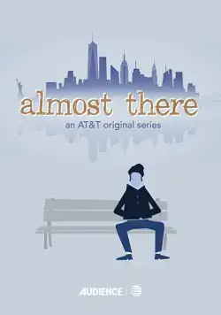 Почти там / Almost There (2015) сериал скачать через торрент в хорошем качестве
