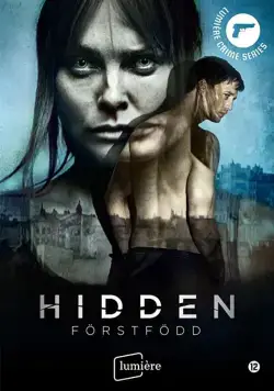 Скрытое / Hidden: Förstfödd (2019) сериал скачать через торрент в хорошем качестве