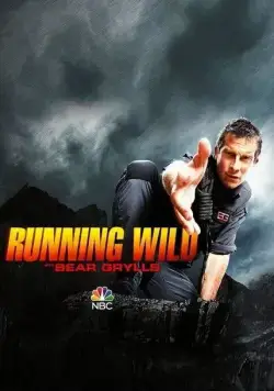 В дикой природе с Беаром Гриллсом / Running Wild with Bear Grylls 2014 скачать через торрент сериал в хорошем качестве