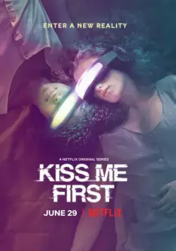 Поцелуй меня первым / Kiss Me First (2018) сериал скачать через торрент в хорошем качестве