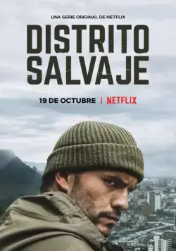 Дикий округ / Distrito Salvaje (2018) сериал скачать через торрент в хорошем качестве