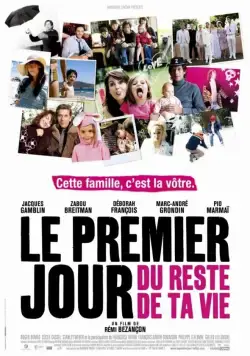 Первый день оставшейся жизни / Le premier jour du reste de ta vie (2008) фильм скачать через торрент в хорошем качестве