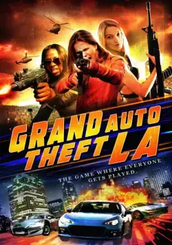 Большой автоугон: Лос-Анджелес / Grand Auto Theft: L.A. (2014) фильм скачать через торрент в хорошем качестве