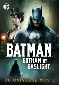 Бэтмен: Готэм в газовом свете / Batman: Gotham by Gaslight (2018) мультфильм скачать через торрент в хорошем качестве