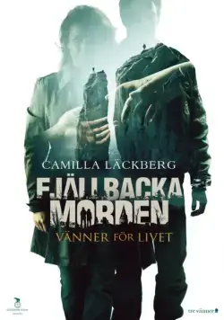 Друзья на всю жизнь / Fjällbackamorden: Vänner för livet (2013) фильм скачать через торрент в хорошем качестве