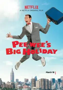Дом игрушек Пи-ви / Pee-wee's Big Holiday (2016) фильм скачать через торрент в хорошем качестве
