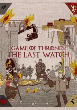 Игра престолов. Последний дозор / Game of Thrones: The Last Watch (2019) фильм скачать через торрент в хорошем качестве