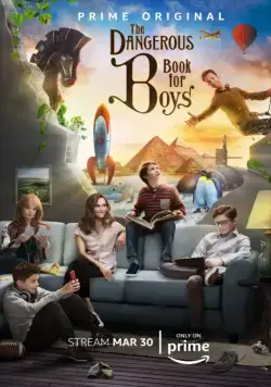 Опасная книга для мальчиков / The Dangerous Book for Boys (2018) сериал скачать через торрент в хорошем качестве