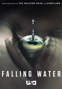 Падающая вода / Falling Water (2016) сериал скачать через торрент в хорошем качестве