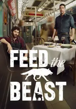 Накорми зверя / Feed the Beast (2016) сериал скачать через торрент в хорошем качестве