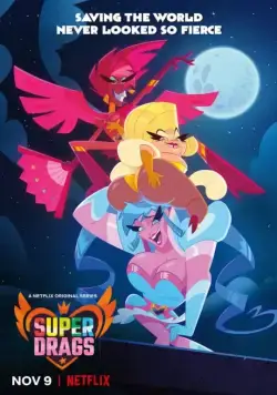 Супергерои на шпильках / Super Drags (2018) сериал мультфильм скачать через торрент в хорошем качестве