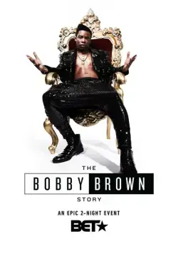 История Бобби Брауна / The Bobby Brown Story (2018) сериал скачать через торрент в хорошем качестве