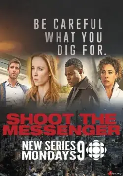 Пристрелите посланника / Shoot the Messenger (2016) сериал скачать через торрент в хорошем качестве
