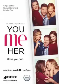 Ты, Я, Она / You Me Her (2016) сериал скачать через торрент в хорошем качестве