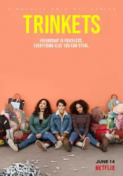 Воровки / Trinkets (2019) сериал скачать через торрент в хорошем качестве