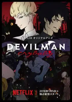 Человек-дьявол: Плакса / DEVILMAN: crybaby (2018) сериал мультфильм аниме скачать через торрент в хорошем качестве
