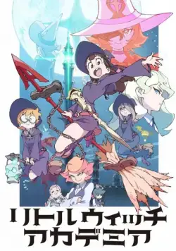 Академия ведьмочек / Little Witch Academia (2017) сериал мультфильм аниме скачать через торрент в хорошем качестве