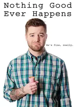 Не жди от жизни ничего хорошего / Nothing Good Ever Happens (2016) фильм скачать через торрент в хорошем качестве