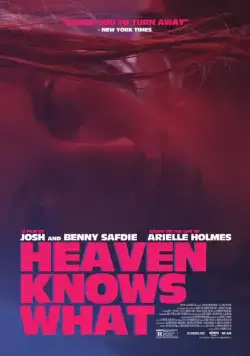 Бог знает что / Heaven Knows What (2014) фильм скачать через торрент в хорошем качестве