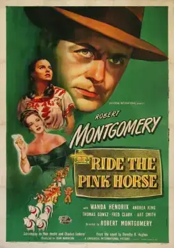 Розовая лошадь / Ride the Pink Horse (1947) фильм скачать через торрент в хорошем качестве