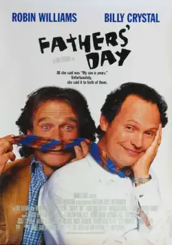 День отца / Fathers' Day (1997) фильм скачать через торрент в хорошем качестве