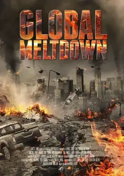 Глобальный кризис / Global Meltdown (2017) фильм скачать через торрент в хорошем качестве