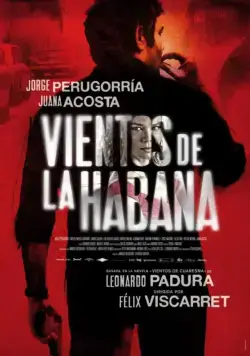 Беспокойная Гавана / Vientos de la Habana (2016) фильм скачать через торрент в хорошем качестве