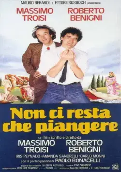 Нам остается только плакать / Non ci resta che piangere (1984) фильм скачать через торрент в хорошем качестве