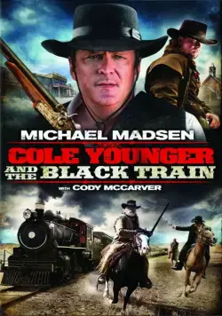 Коул младший и черный поезд / Cole Younger & The Black Train (2012) фильм скачать через торрент в хорошем качестве
