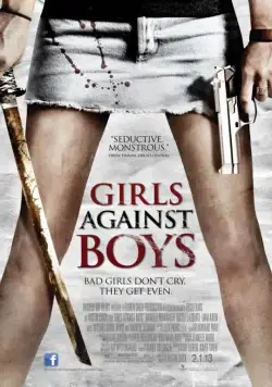 Девочки против мальчиков / Girls Against Boys (2012) фильм скачать через торрент в хорошем качестве