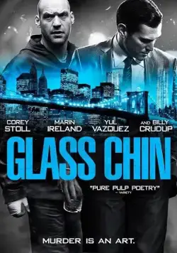 Стеклянная челюсть / Glass Chin (2014) фильм скачать через торрент в хорошем качестве