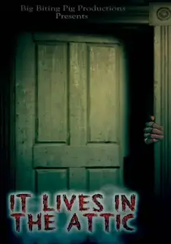 Он живёт на чердаке / It Lives in the Attic (2016) фильм скачать через торрент в хорошем качестве