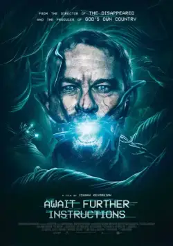 Ожидайте дальнейших инструкций / Await Further Instructions (2018) фильм