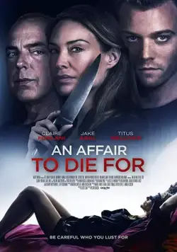Измени или умри / An Affair to Die For (2018) фильм скачать через торрент в хорошем качестве
