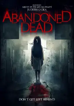 Призраки прошлого / Abandoned Dead (2015) фильм скачать через торрент в хорошем качестве