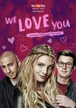 Мы тебя любим / We Love You (2016) фильм скачать через торрент в хорошем качестве