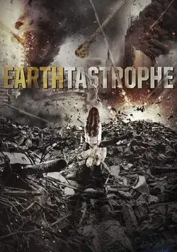 Постапокалипсис / Earthtastrophe (2016) фильм скачать через торрент в хорошем качестве