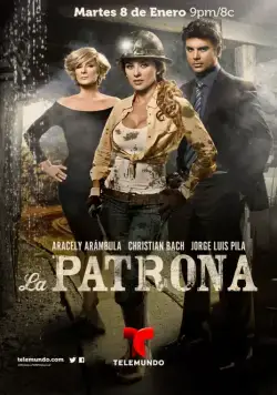 Госпожа / La Patrona (2013) сериал скачать через торрент в хорошем качестве