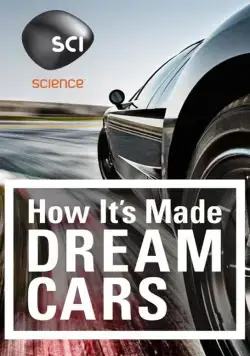 Как это устроено: Автомобили мечты / How It's Made: Dream Cars 2013 скачать через торрент сериал в хорошем качестве