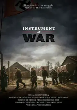 Орудие войны / Instrument of War (2017) фильм скачать через торрент в хорошем качестве