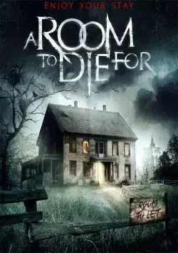 Комната смерти / A Room to Die For (2017) фильм скачать через торрент в хорошем качестве