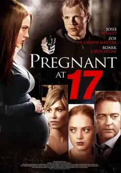 Скачать Беременна в семнадцать / Pregnant at 17 (2016) фильм через торрент на русском