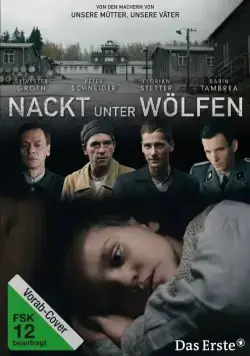 Голый среди волков / Nackt unter Wölfen (2015) фильм скачать через торрент в хорошем качестве