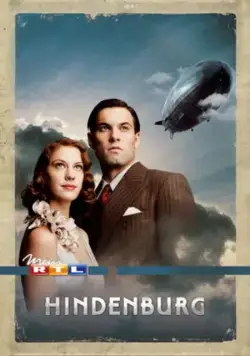 «Гинденбург»: Последний полёт / Hindenburg: The Last Flight (2011) сериал скачать через торрент в хорошем качестве