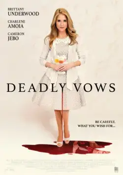 Смертельная свадьба / Deadly Vows (2017) фильм скачать через торрент в хорошем качестве