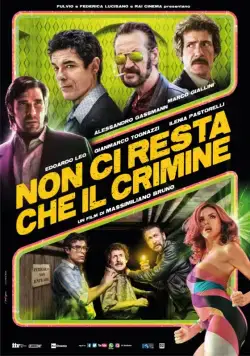 Однажды в Риме / Non ci resta che il crimine (2019) фильм скачать через торрент в хорошем качестве