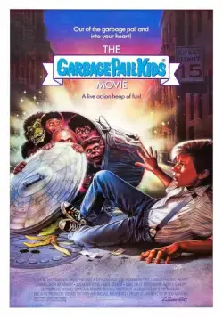 Малыши из мусорного бачка / The Garbage Pail Kids Movie (1987) фильм скачать через торрент в хорошем качестве
