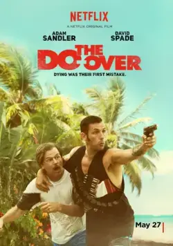 Все по новой / The Do-Over (2016) фильм скачать через торрент в хорошем качестве